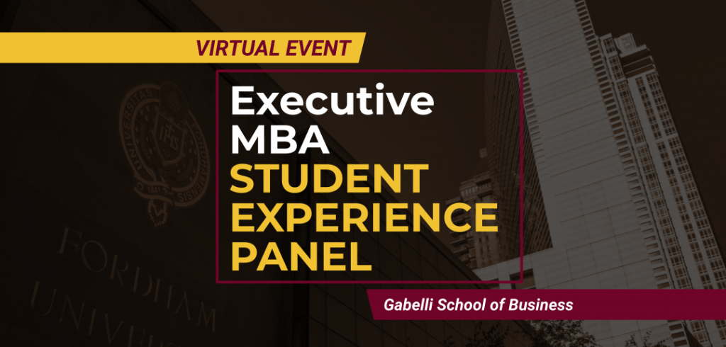 Discover Gabelli: Executive MBA Student Experience Panel