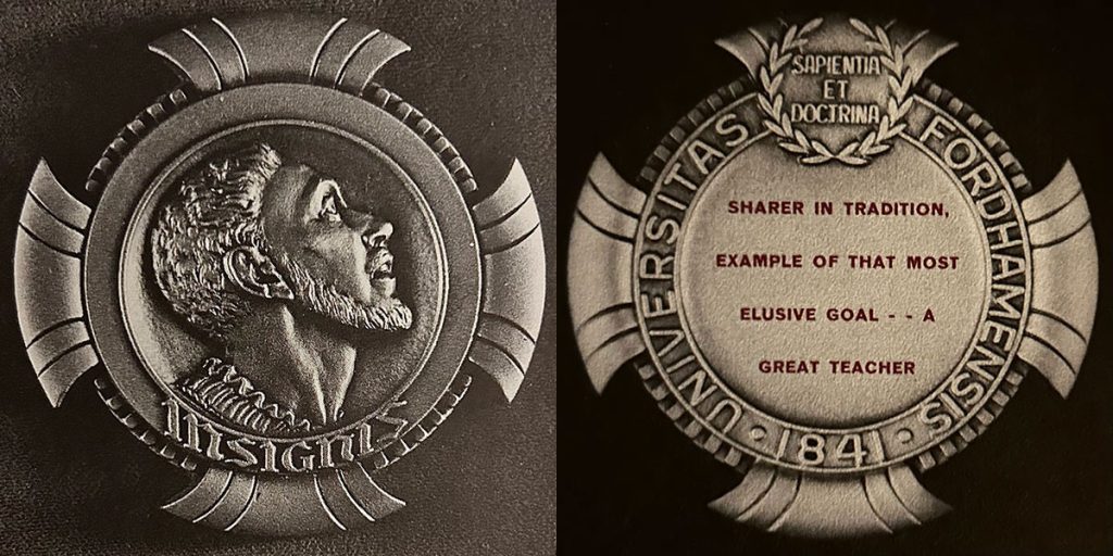 The front and back of the Fordham University Insignis Medal awarded to Vince Lombardi on May 8, 1967. Left side: The obverse of the medal features a profile of a bearded man looking upward, with the word "INSIGNIS" embossed along the bottom curve. Right side: The reverse of the medal displays the Fordham University seal with the Latin phrase "Sapientia et Doctrina" (Wisdom and Learning) at the top. The center is inscribed with the text: "Sharer in tradition, example of that most elusive goal — a great teacher." The border reads "Universitas Fordhamensis 1841."