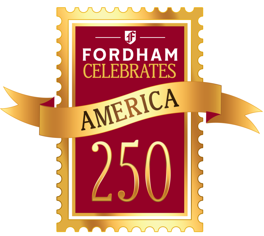 Logo featuring a gold postage stamp design with a maroon center. It displays the Fordham University Gothic F logo at the top, followed by the text "FORDHAM CELEBRATES." A gold ribbon wraps across the middle with the word "AMERICA," and the number "250" is written in large gold font at the bottom.